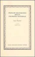 Opere. vol. 1: principi matematici della filosofia naturale