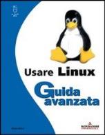 Usare linux. guida avanzata