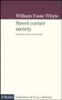 Street corner society. uno slum italo - americano