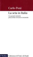 La seta in italia. una grande industria prima rivoluzione industriale 