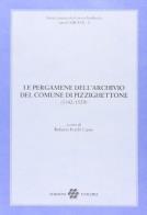 Pergamene dell'archivio del comune di pizzighettone (1342 - 1529) (le)