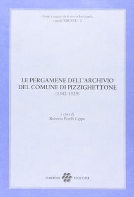 Pergamene dell'archivio del comune di pizzighettone (1342 - 1529) (le)
