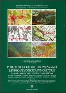 Politiche e culture del paesaggio - landscape policies and cultures. nuovi confronti - new comparisons