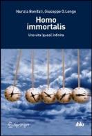 Homo immortalis. una vita (quasi) infinita