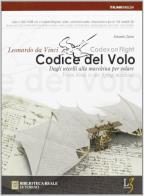 Il codice del volo. dagli uccelli alle macchine per volare. ediz. italiana e inglese. con dvd - rom 
