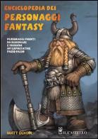Enciclopedia dei personaggi fantasy. ediz. illustrata