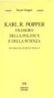 Karl r. popper. filosofo della politica e della scienza