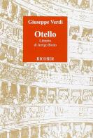 Otello. dramma lirico in quattro atti. musica di g. verdi