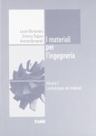 I materiali per l'ingegneria . vol. 2: la tecnologia dei materiali