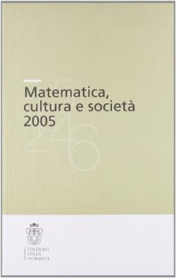 Matematica, cultura e società 2005