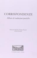 Corrispondenze. album di traduzioni poetiche. ediz. multilingue