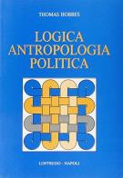 Logica antropologia politica. per le scuole superiori