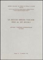 Zecche minori toscane fino al xiv secolo. atti del 3° convegno internazionale di studi (pistoia, 16 - 19 settembre 1967) (le)
