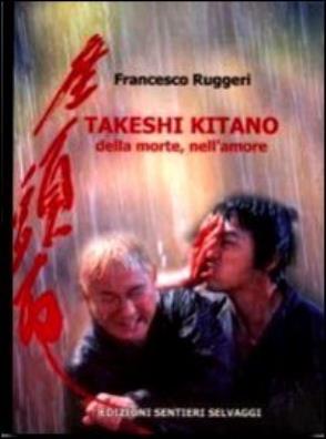 Takeshi kitano. della morte, nell'amore