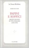 Papini e soffici. mezzo secolo di vita italiana (1903 - 1956)