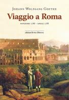 Viaggio a roma. novembre 1786 - aprile 1788