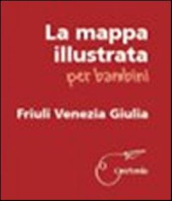 Mappa illustrata per bambini. friuli venezia giulia