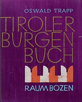 Tiroler burgenbuch. vol. 8: raum bozen