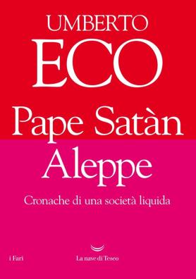 Pape satàn aleppe cronache di una società liquida