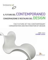 Il futuro del contemporaneo. conservazione e restauro del design 