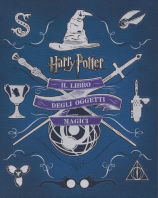 Harry potter il libro degli oggetti magici. ediz. illustrata