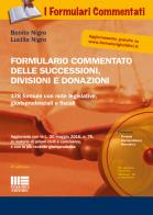Formulario commentato delle successioni divisioni e donazioni con cd - rom