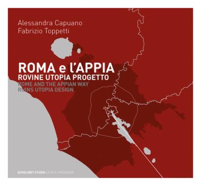 Roma e l'appia. rovine utopia progetto