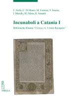 Incunaboli a catania. vol. 1: biblioteche riunite «civica e a. ursino recupero»