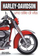 Harley - davidson. uno stile di vita. ediz. a colori