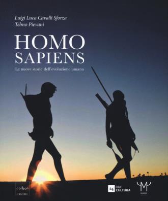 Homo sapiens. le nuove storie dell'evoluzione umana. catalogo della mostra (milano, 30 settembre 2016 - 26 febbraio 2017). ediz. a colori