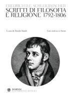 Scritti di filosofia e religione 1792 - 1806. testo tedesco a fronte