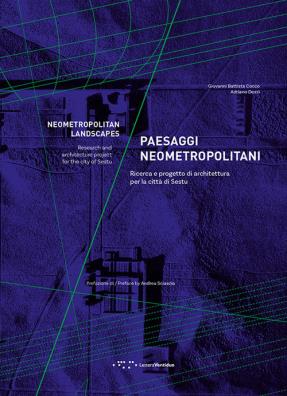 Paesaggi neometropolitani. ricerca e progetto di architettura per la città di sestu