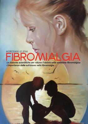 Fibromialgia. le ricerche scientifiche per ridurre il dolore nella sindrome fibromialgica. l'importanza della nutrizione nella fibromialgia