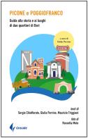 Picone e poggiofranco. guida alla storia e ai luoghi di due quartieri di bari. ediz. illustrata