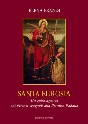 Santa eurosia. un culto agrario dai pirenei spagnoli alla pianura padana