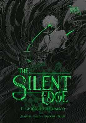 Il gioco del re bianco. the silent edge . vol. 3