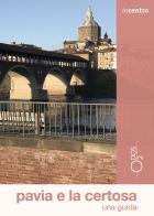 Pavia e la certosa. una guida. con carta geografica ripiegata