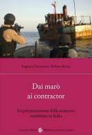 Dai marò ai contractor. la privatizzazione della sicurezza marittima in italia