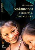 Sudamerica: la terra ferita, i farmaci perduti