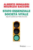 Stato essenziale società vitale. appunti sussidiari per l'italia che verrà
