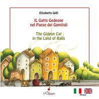 Il gatto gedeone nel paese dei gomitoli - the gideon cat in the land of balls. ediz. a colori 