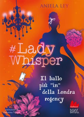 #lady whisper. il ballo pi¨ in della londra regency