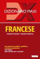 Dizionario maxi. francese. francese - italiano, italiano - francese