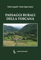 Paesaggi rurali della toscana. ediz. illustrata