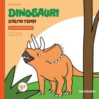 Dinosauri d'altri tempi 3  + . imparare colorando. ediz. illustrata