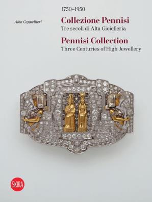 1750 - 1950. collezione pennisi. tre secoli di alta gioielleria. ediz. italiana e inglese