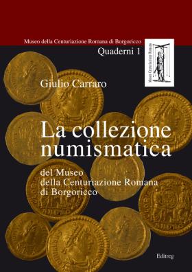 La collezione numismatica del museo della centuriazione romana di borgoricco 