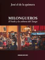 Milongueros. el baile y la cultura del tango