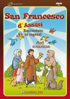 San francesco d'assisi raccontato ai bambini. dvd. con libro
