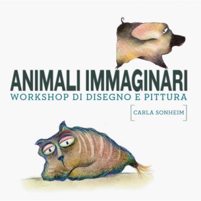 Animali immaginari. workshop di disegno e pittura